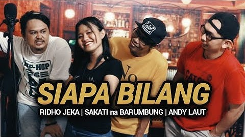 SIAPA BILANG - Ridho Jeka ft. Sakati na Barumbung ft. Andy Laut【OFFICIAL MV】