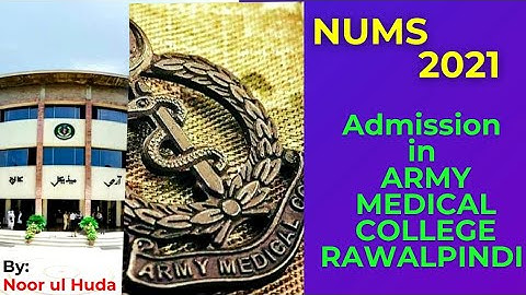 NUMS MDCAT 2021 & AMC | All you need to know | Army Medical College Rawalpindi and CMH
