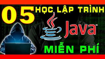 [MIỄN PHÍ] HỌC LẬP TRÌNH ỨNG DỤNG DI ĐỘNG ANDROID - Bắt Đầu Với Khóa Học Java Cơ Bản