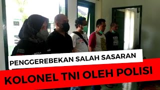 Polisi salah tangkap, yang di tangkap ternyata KOLONEL TNI