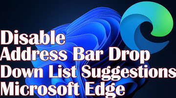 Disable Address Bar Drop Down List Suggestions In Microsoft Edge
