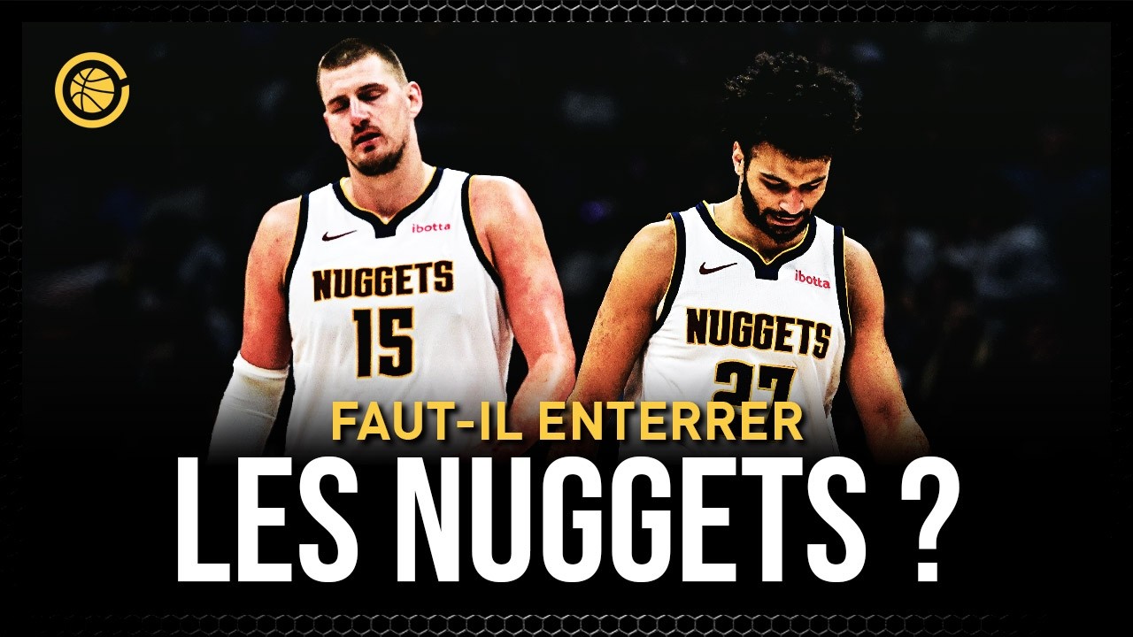 Faut-il enterrer les Nuggets ? Ep #220
