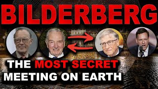 Celebrity Inside the World’s Most Secret Meeting: The Bilderberg Group Profile