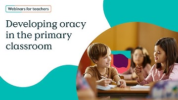 Developing oracy in the primary classroom