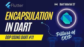 Encapsulation in Dart Flutter - Dart Tutorial #37 - OOP #11 - Hindi Urdu