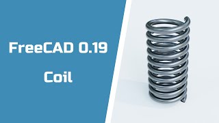 FreeCAD 0.19 - Coil
