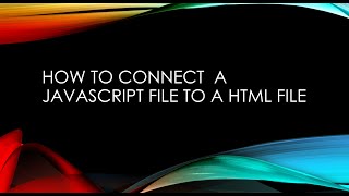 Part 3 - How to connect JavaScript With the HTML file