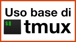 Tutorial: uso base di tmux