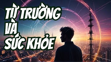 Tác Hại Của Điện Từ Trường Đến Sức Khỏe sóng 5G & 6G Nguy Hiểm Như Thế Nào?