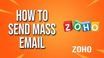 How To Send Mass Email Zoho Tutorial
