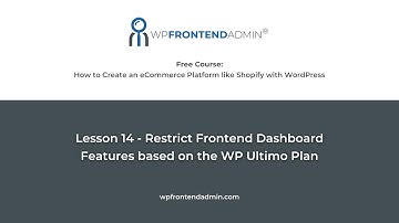 Lesson 14 - Restrict Frontend Dashboard Settings Based on the WP Ultimo Plan (eCommerce Platform)