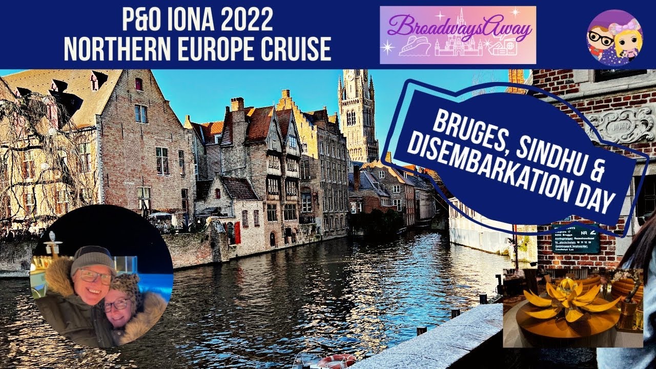 P&O Iona Northern Europe Cruise | Dec 2022 | Bruges & Disembarkation Day | Sindhu