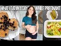 What I Eat In A Day While Pregnant !!