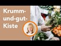 Wöchentlich bestens versorgt:  mit der Krumm-und-gut-Kiste