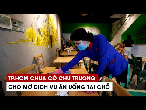 TP.HCM chưa có chủ trương cho mở dịch vụ ăn uống tại chỗ