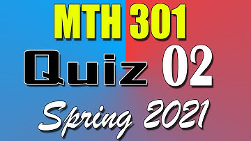 MTH301 Quiz 2 Solution 2021 | MTH301 Quiz 2 Solved Spring 2021