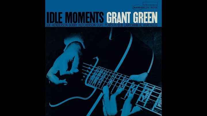 Grant Green - Idle Moments [1964//SuperHD Rip]