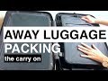 AWAY Luggage Packing | The Carry On | This or That