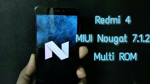 Xiaomi Redmi 4/4X - MIUI Nougat 7.1.2 (Multi rom)