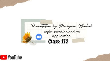 Presentation 7 || Jacobian and its Applications || Vector and Tensor Analysis