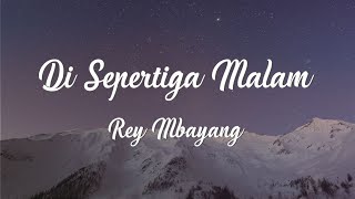 Di Sepertiga Malam - Rey Mbayang Cover   Lirik | Billy Joe Ava