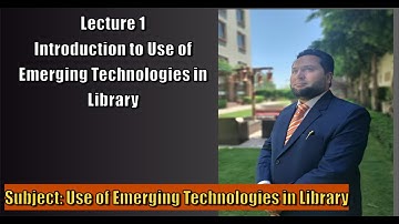 Introduction to use of Emerging Technologies in Library