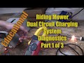 Riding Mower-Dual Circuit Charging System, Diagnostics, Pt  1 of 3