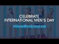 International Men's Day 2015 - #ShowMenSomeLove Whatsapp Status Video Download Free