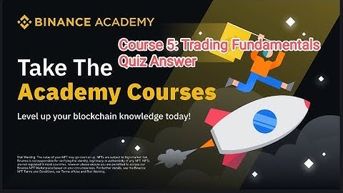 binance Academy Course 5 : Trading fundamental Quiz Answer #binance #binancequiz