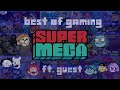 Best of SuperMega Gaming Ft. Guest