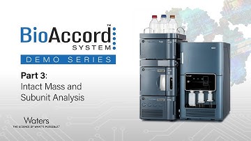 Intact Mass and Subunit Analysis | BioAccord System Demo |  3 of 5
