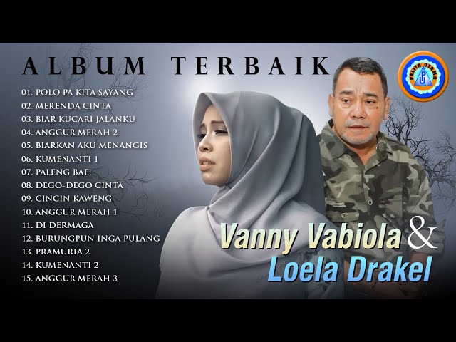 Album terbaik Vanny & Loela || FULL ALBUM LOELA DRAKEL DAN VANNY VABIOLA (Official Music Video) class=