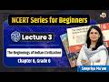 Ancient History NCERT Class VI| Lecture 3: Harappan Civilization - First Urban Civilization of India