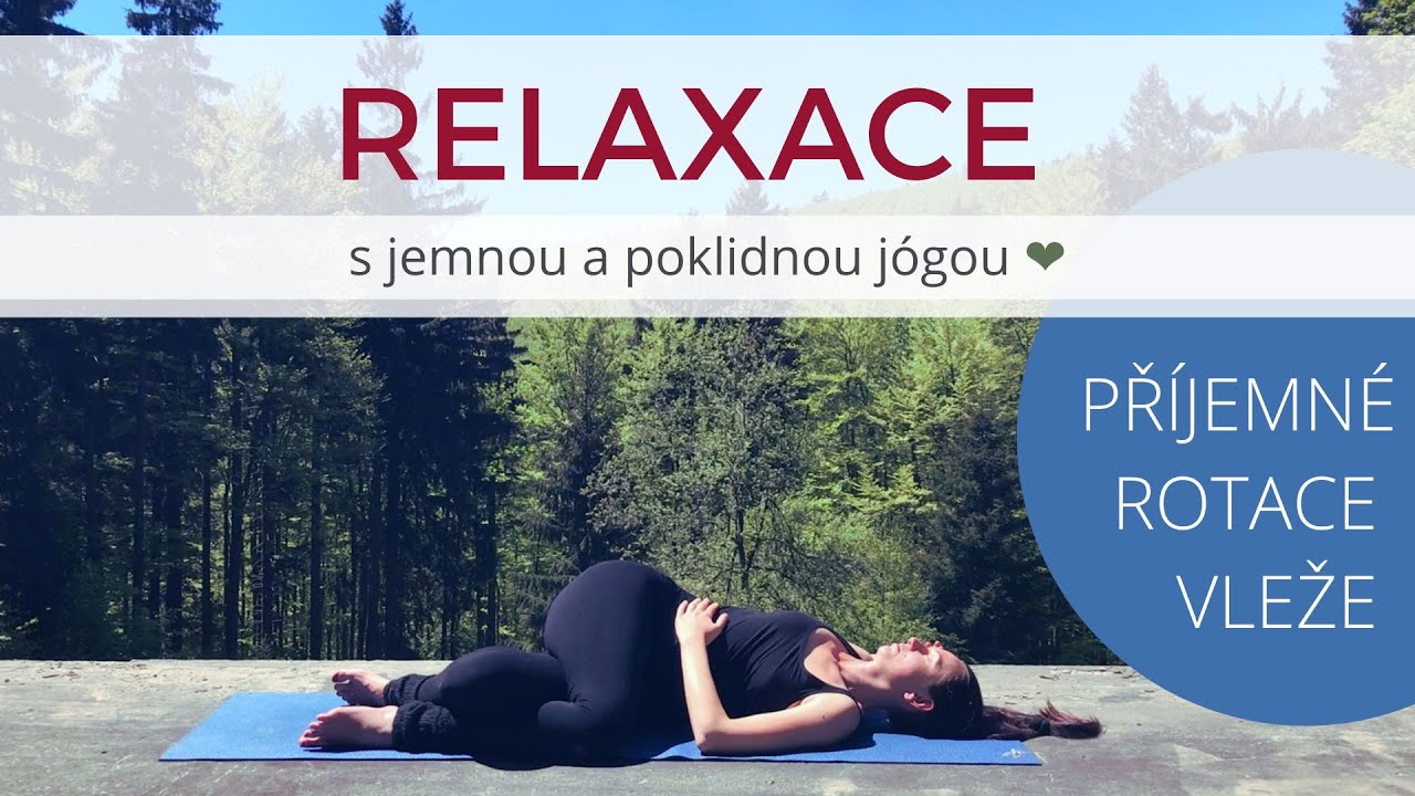 PROTAŽENÍ a UVOLNĚNÍ v příjemných rotacích VLEŽE / jin jóga । #38 Jóga z lesa