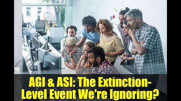 AGI & ASI: The Extinction-Level Event We