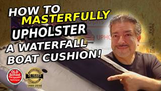 How To Masterfully Upholster The Waterfall Boat Cushion