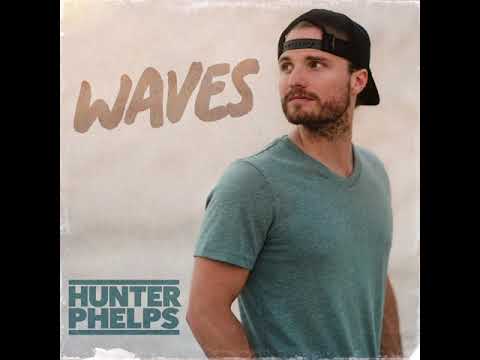 Hunter Phelps - Waves