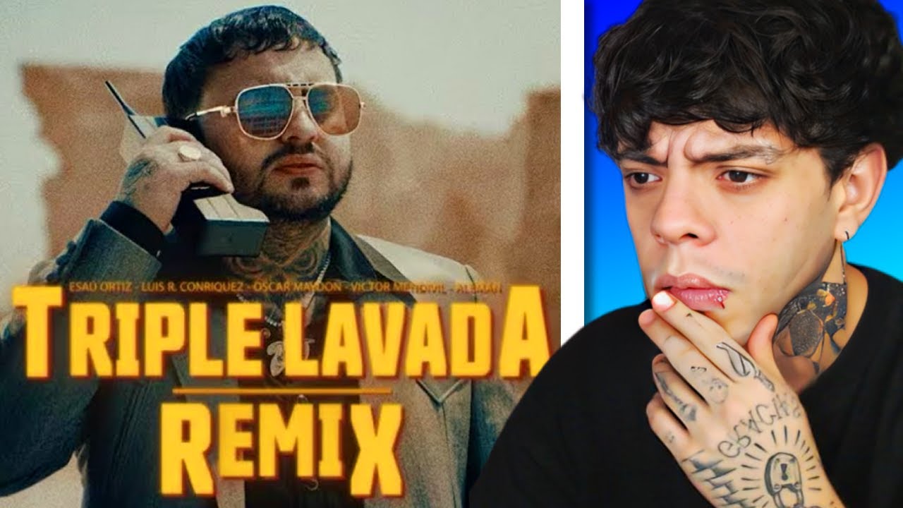 (REACCIÓN) Esau Ortíz, Luis R Conriquez, Oscar Maydon, Alemán feat. Victor Mendivil - Triple Lavada