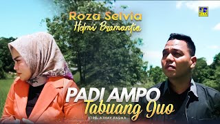 Lagu Minang Terbaru 2022 - Helmi Bramantio ft Roza Selvia - Padi Ampo Tabuang Juo (Official Video)