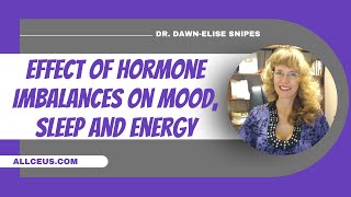 Effect of Hormone Imbalances on Energy, Sleep, Depression & Anxiety