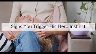 Signs You Trigger His Hero Instinct