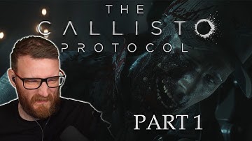 THE NIGHTMARE BEGINS - The Callisto Protocol [Part 1]