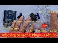Unboxing Sensor & Plugs - Ardu_Series #77