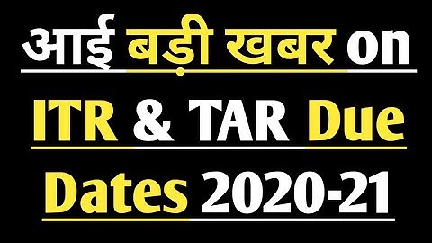 Due Date extension update of ITR Filing 2020-21 & Tax Audit Utility 2020-21
