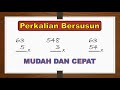 Cara Mudah Perkalian Bersusun Ke Bawah |  Matematika Kelas 3 dan 4 |