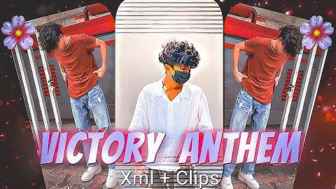 VICTORY ANTHEM 🔥😍NEW TREND XML FILE💥🔖NEW TREND XML👀🍒NEW XML FILE🔰♻️ #xml #alightmotion #xmlfile