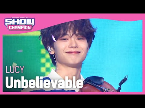 [COMEBACK] LUCY - Unbelievable (루시 - 아니 근데 진짜) l Show Champion l EP.465