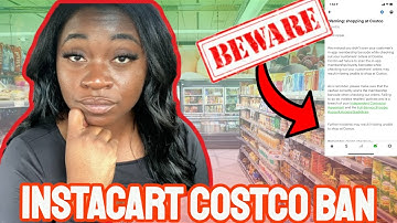 INSTACART IS TRYING TO BAN ME FROM COSTCO | INSTACART SHOPPER