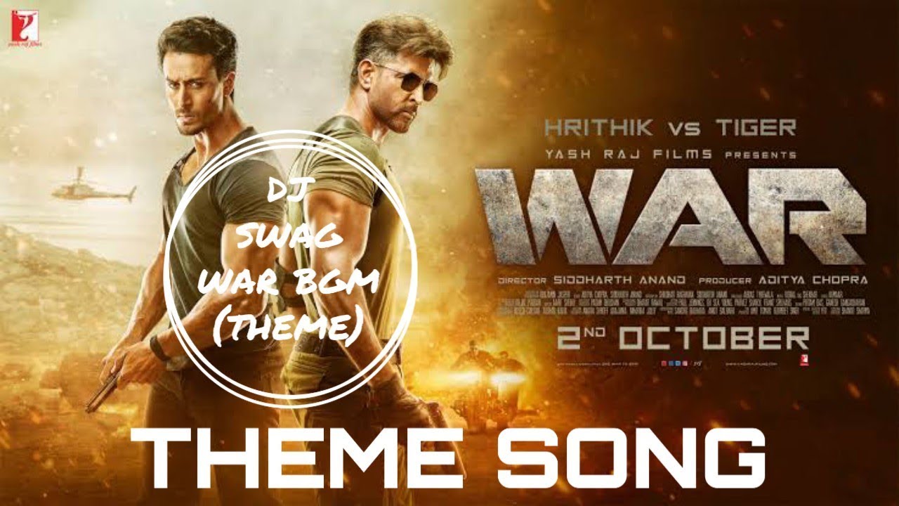 WAR Theme song (BGM) DJ SWAG yrf films yrf music YouTube