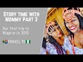 Our first trip to Nigeria in 2010 - South African Youtuber 🇿🇦🇳🇬